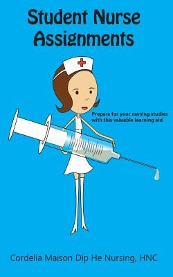 Student Nurse Assignments by Maison, Cordelia