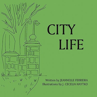 City Life by Ferreira, Jeannelle