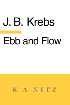 Ebb and Flow: The Rhythm in the World of the Spirit by Krebs, Johann Baptist
