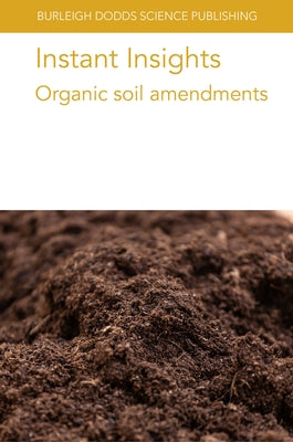 Instant Insights: Organic Soil Amendments by Authors, Various