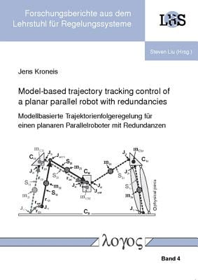 Model-Based Trajectory Tracking Control of a Planar Parallel Robot with Redundancies by Kroneis, Jens