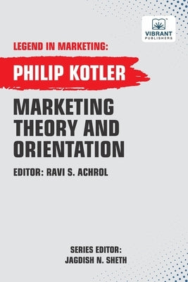 Marketing Theory And Orientation by Kotler, Philip