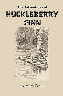 The Adventures of Huckleberry Finn by Twain, Mark