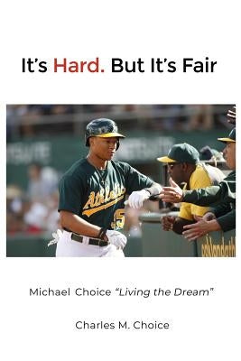 It's Hard. But It's Fair by Choice, Charles M.