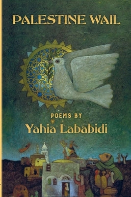 Palestine Wail by Lababidi, Yahia