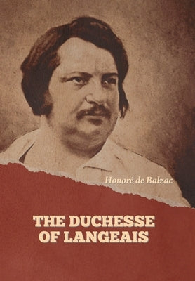 The Duchesse of Langeais by de Balzac, Honoré