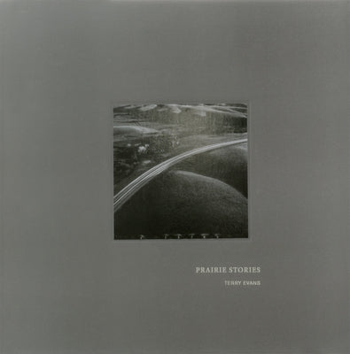 Terry Evans: Prairie Stories by Evans, Terry