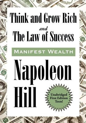 Think and Grow Rich and The Law of Success In Sixteen Lessons by Hill, Napoleon