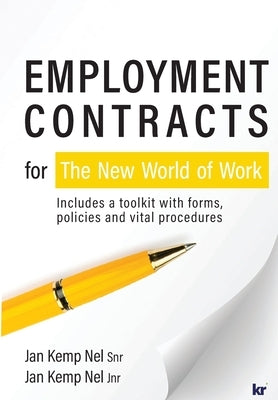 Employment Contracts: for The New World of Work by Kemp Nel (Snr), Jan