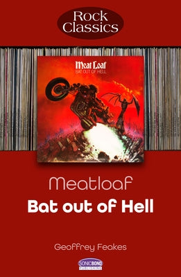 Meatloaf - Bat Out of Hell: Rock Classics by Feakes, Geoffrey