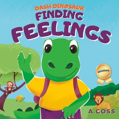 Dash Dinosaur: Finding Feelings: Children's Book about Emotions - Big Feelings for Kids by Castle, Goss
