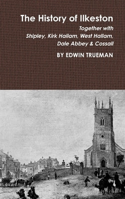 The History of Ilkeston by Pearson, Richard
