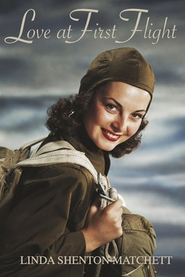Love at First Flight by Shenton Matchett, Linda