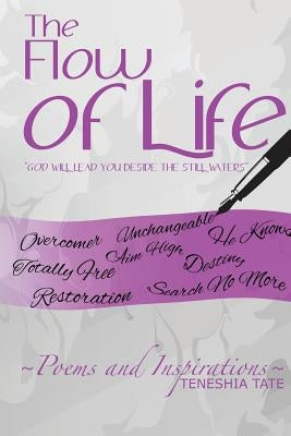 The Flow of Life by Tate, Teneshia