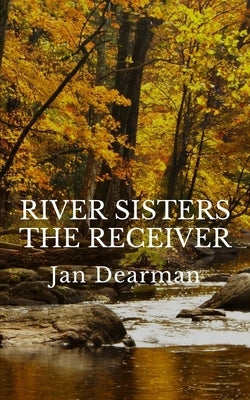 River Sisters, The Receiver by Dearman, Jan