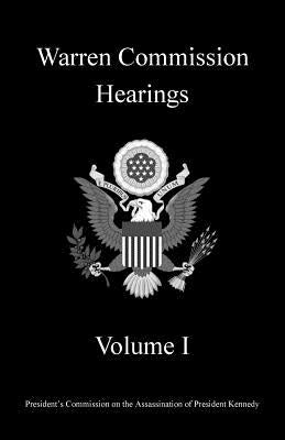 Warren Commission Hearings: Volume I by Michigan Legal Publishing Ltd