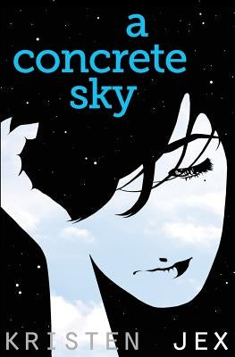 A Concrete Sky by Jex, Kristen