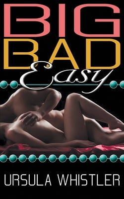 Big Bad Easy by Whistler, Ursula