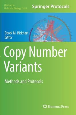 Copy Number Variants: Methods and Protocols by Bickhart, Derek M.