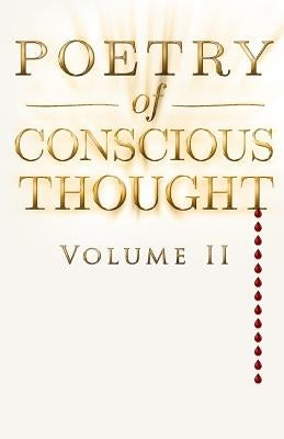 Poetry of Conscious Thought, Volume II by Clause, T. L.