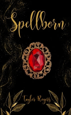 Spellborn by Rogers, Taylor