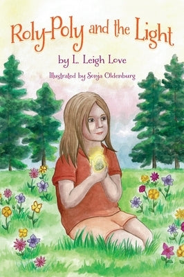 Roly-Poly and the Light by Love, L. Leigh