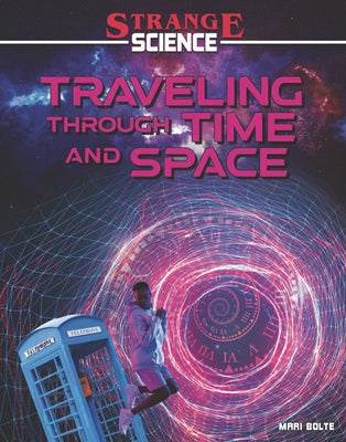 Traveling Through Time and Space by Bolte, Mari