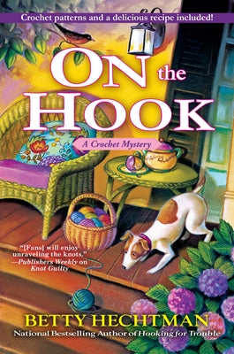 On the Hook: A Crochet Mystery by Hechtman, Betty