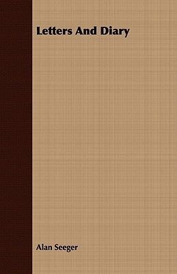 Letters And Diary by Seeger, Alan