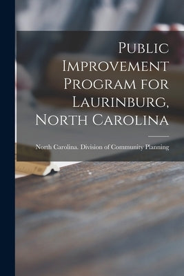 Public Improvement Program for Laurinburg, North Carolina by North Carolina Division of Community