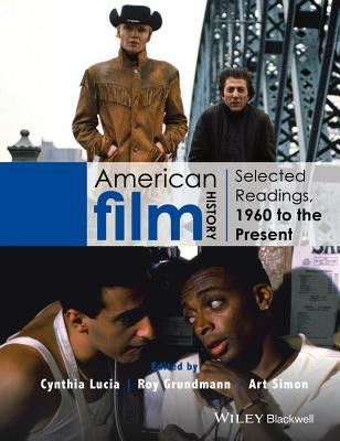 American Film History: Selected Readings, 1960 to the Present by Lucia, Cynthia