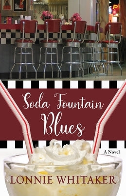 Soda Fountain Blues by Whitaker, L. D.