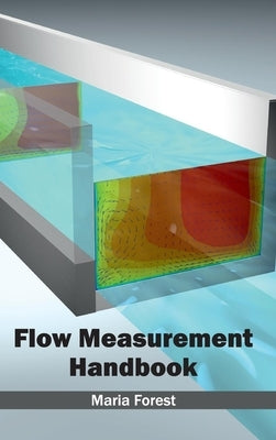 Flow Measurement Handbook by Forest, Maria