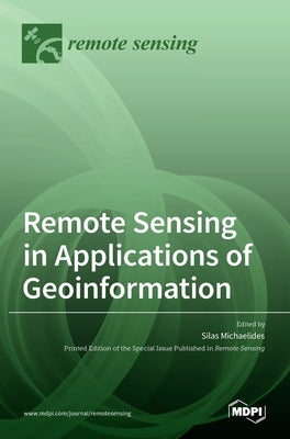 Remote Sensing in Applications of Geoinformation by Michaelides, Silas