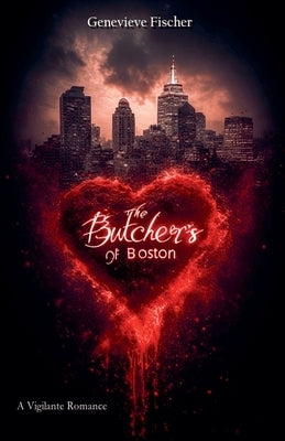 The Butchers of Boston by Fischer, Genevieve