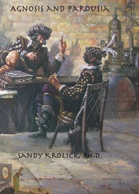 Agnosis and Parousia by Krolick, Sandy