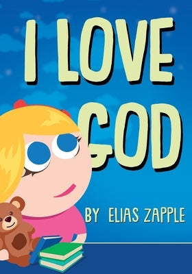 I Love God by Zapple, Elias