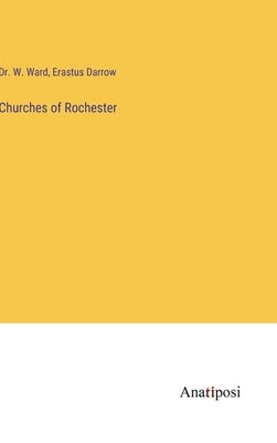 Churches of Rochester by Darrow, Erastus