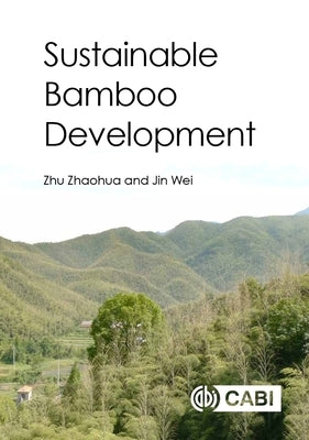 Sustainable Bamboo Development by Zhu, Zhaohua