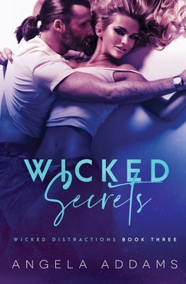 Wicked Secrets by Addams, Angela
