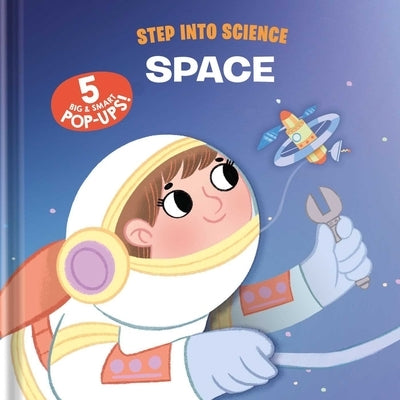 Step Into Science - Space by Little Genius Books