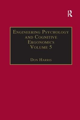 Engineering Psychology and Cognitive Ergonomics: Volume 5: Aerospace and Transportation Systems by Harris, Don