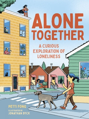 Alone Together: A Curious Exploration of Loneliness by Fong, Petti