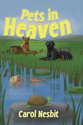 Pets in Heaven by Nesbit, Carol