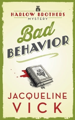 Bad Behavior by Vick, Jacqueline