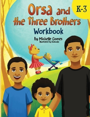 Orsa and the Three Brothers Workbook by Gomes, Michelle