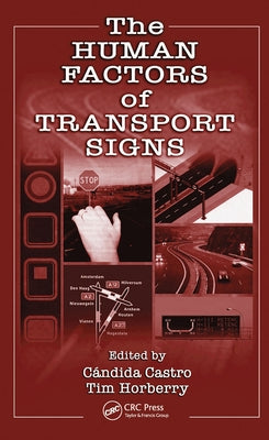 The Human Factors of Transport Signs by Castro, Candida