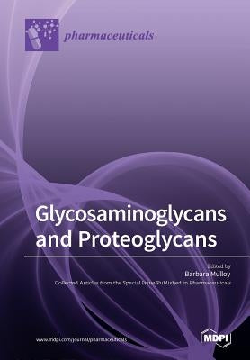 Glycosaminoglycans and Proteoglycans by Mulloy, Barbara