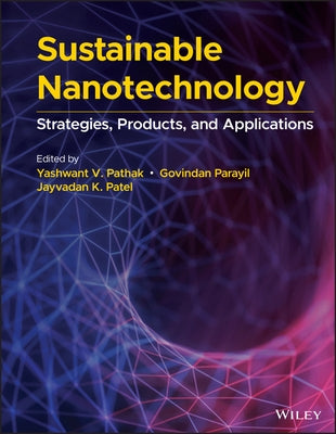 Sustainable Nanotechnology: Strategies, Products, and Applications by Parayil, Govindan