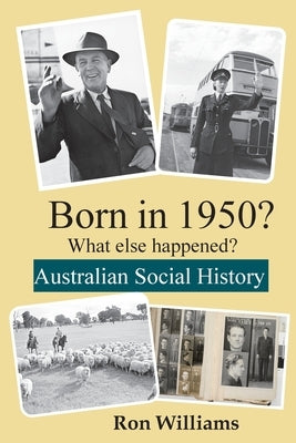 Born in 1950? What else happened?! by Williams, Ron